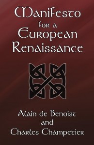 Benoist, Alain de and Charles Champetier - Manifesto for a European Renaissance