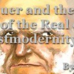 Schopenhauer and the Perception of the Real or Surreal Postmodernity (Part 2)